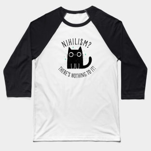 Nihilism Cat Baseball T-Shirt